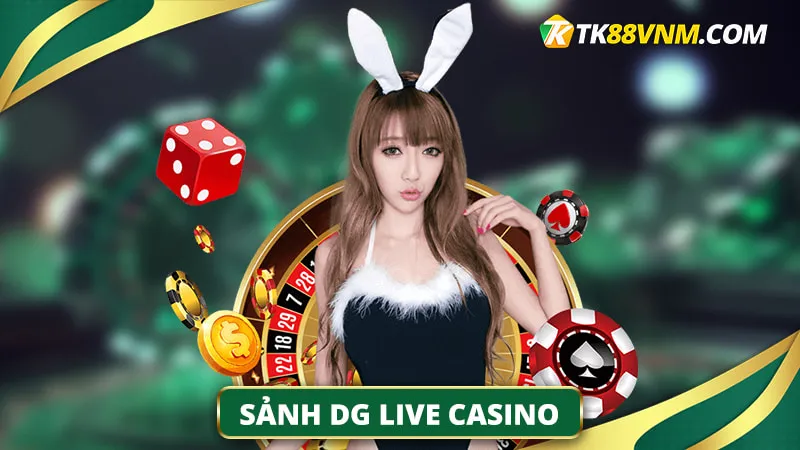 Sảnh DG Live Casino