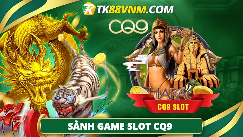 Sảnh slot game CQ9