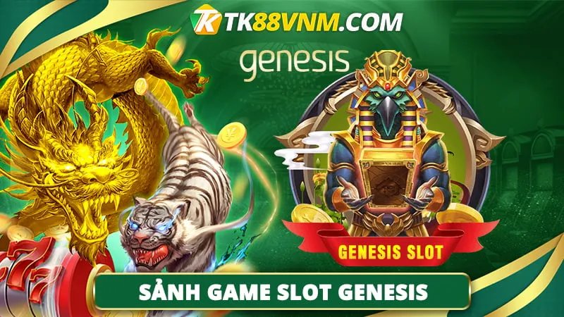Sảnh game slot Genesis