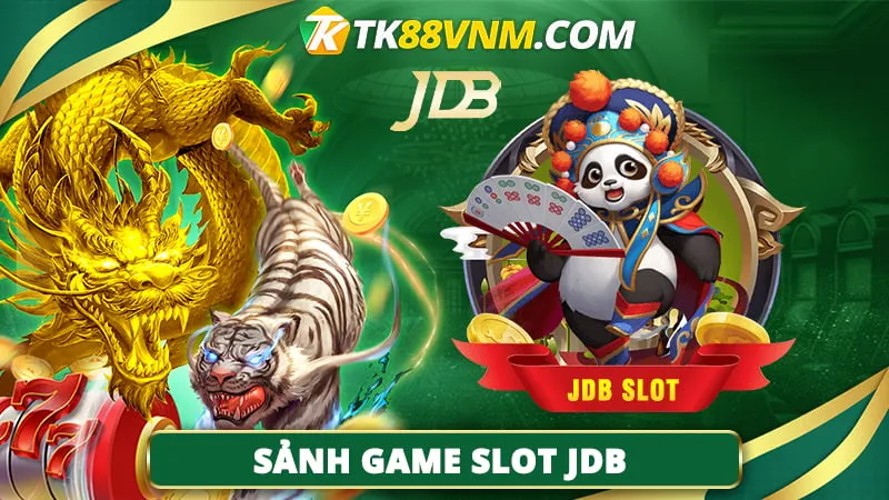 Sảnh game slot JDB