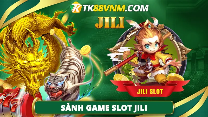 Sảnh game slot JILI