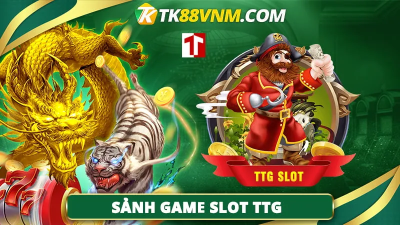 Sảnh slot game TTG