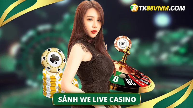 Sảnh WE Live Casino